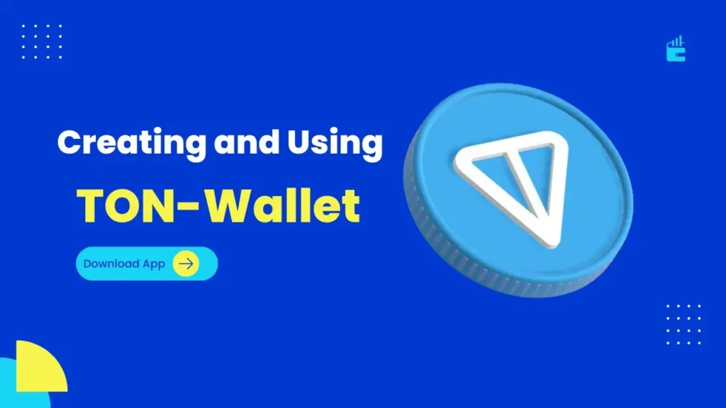 Creating and Using TON Wallet 4