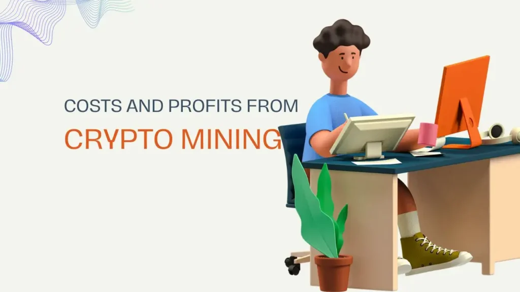 COST AND PROFITS CRYPTO MINING