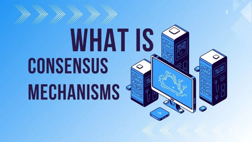 Understanding Consensus Mechanisms