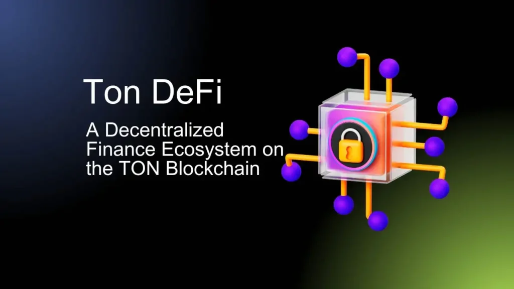 A Decentralized Finance Ecosystem on the TON Blockchain