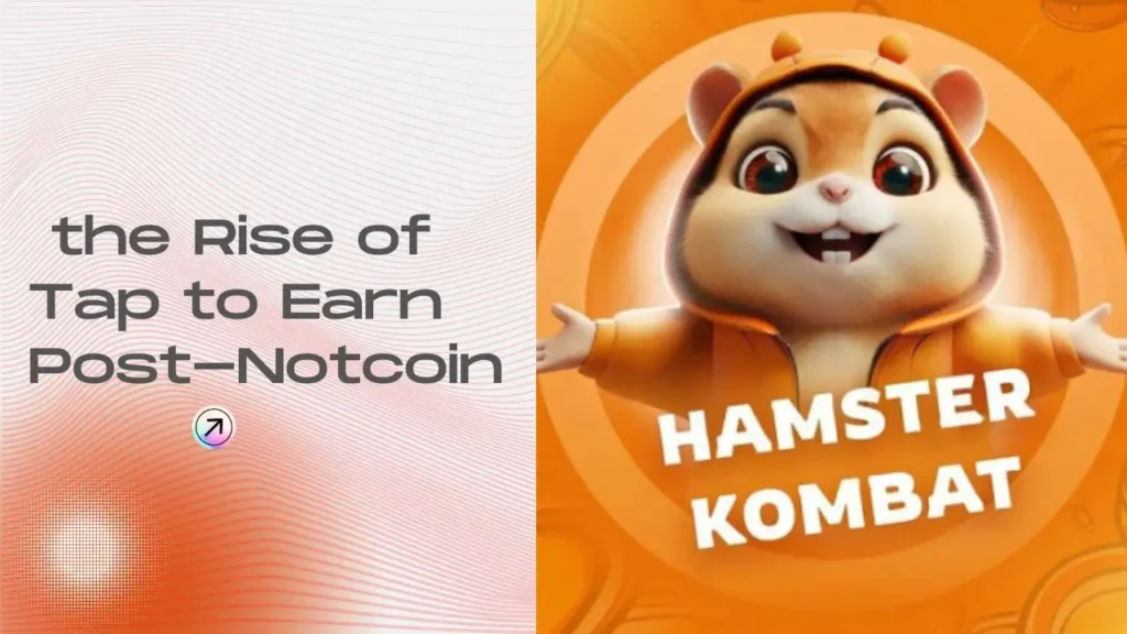 Hamster Kombat and the Rise of Tap to Earn Post Notcoin