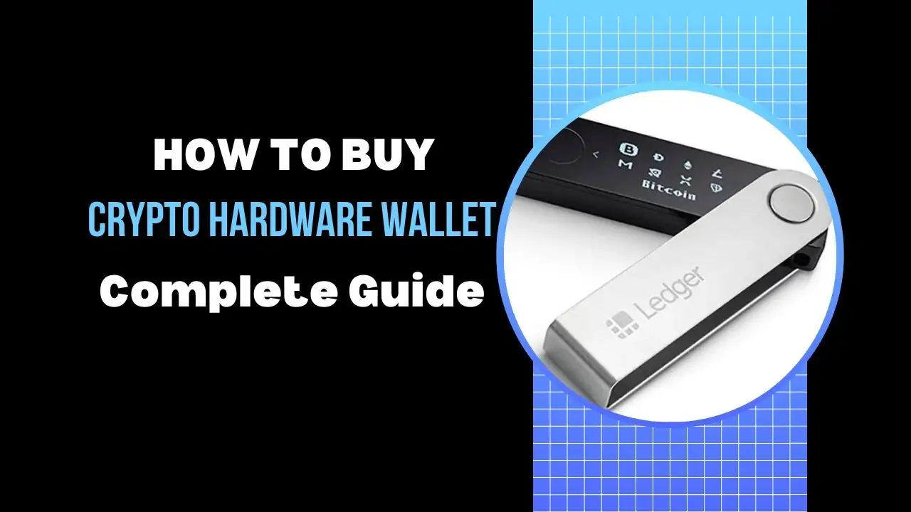 How to Buy a Crypto Hardware Wallet