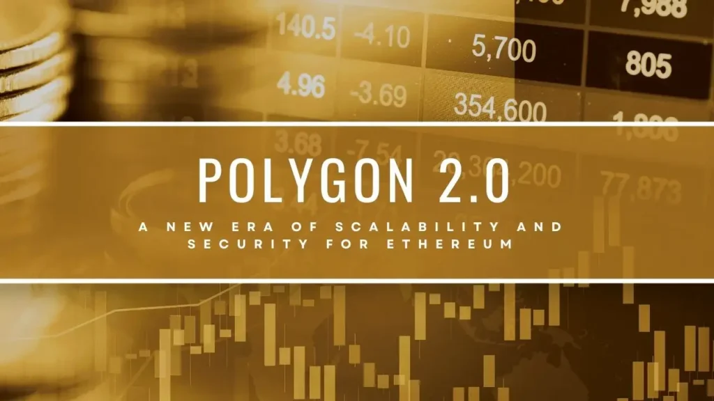 Polygon 2 0 A New Era of Scalability and Security for Ethereum